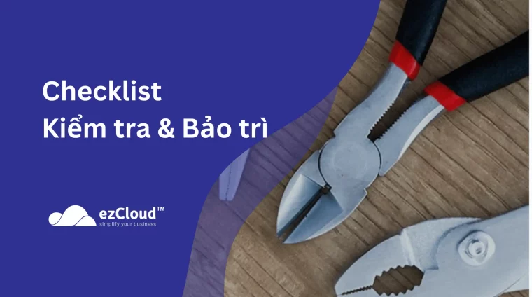 checklist kiểm tra và bảo trì