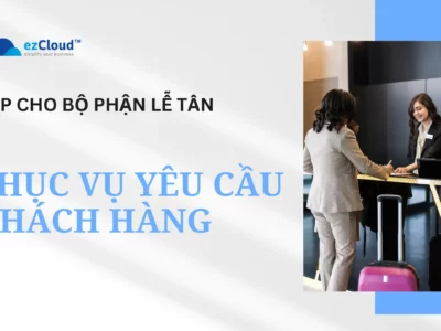 SOP Bộ phận Lễ tân – Phục vụ yêu cầu khách hàng