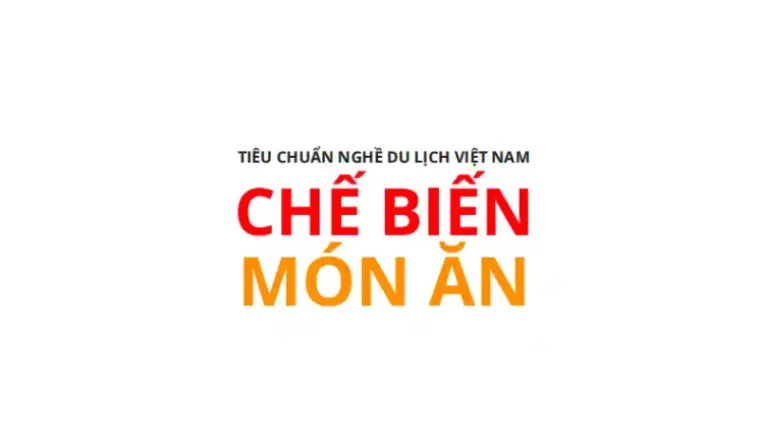 Tiêu Chuẩn Chế Biến Món Ăn