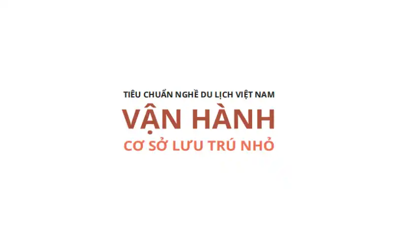 Tiêu Chuẩn Vận Hành Cơ Sở Lưu Trú Nhỏ